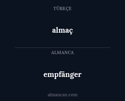 almaç - empfänger