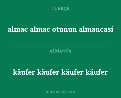 almac almac otunun almancasi - käufer käufer käufer käufer