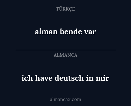 alman bende var - ich have deutsch in mir