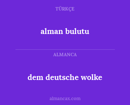 dem deutsche wolke - alman bulutu