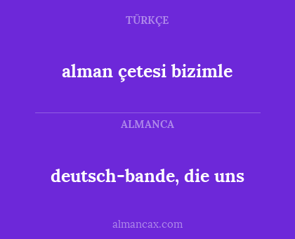 deutsch-bande, die uns - alman çetesi bizimle