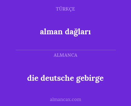 alman dağları - die deutsche gebirge