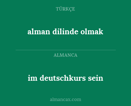alman dilinde olmak - im deutschkurs sein