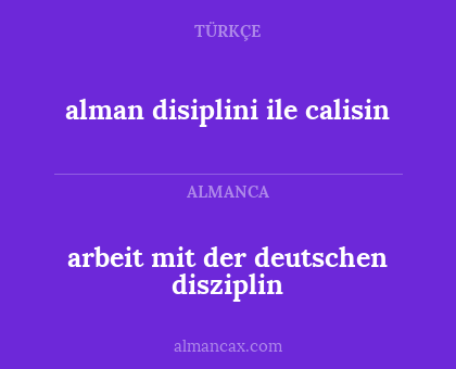 arbeit mit der deutschen disziplin - alman disiplini ile calisin
