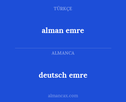 alman emre - deutsch emre