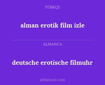alman erotik film izle - deutsche erotische filmuhr