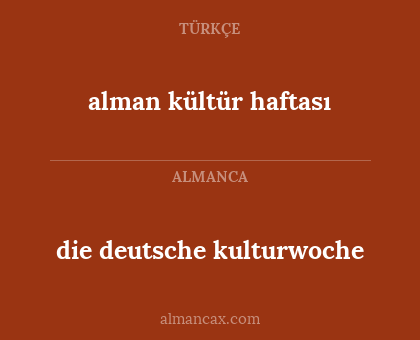 die deutsche kulturwoche - alman kültür haftası