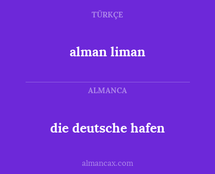 alman liman - die deutsche hafen
