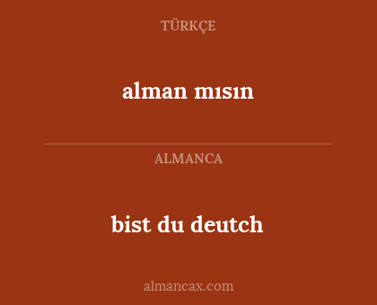 bist du deutch - alman mısın