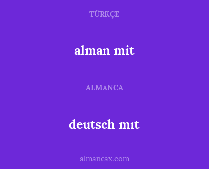 alman mit - deutsch mıt