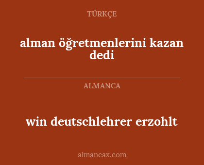 win deutschlehrer erzohlt - alman öğretmenlerini kazan dedi