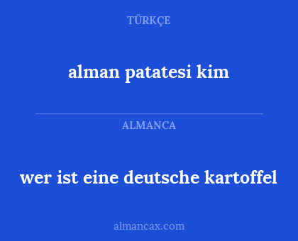 wer ist eine deutsche kartoffel - alman patatesi kim