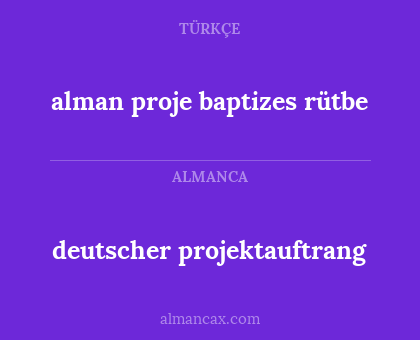 deutscher projektauftrang - alman proje baptizes rütbe