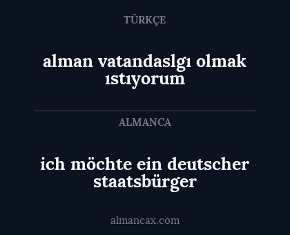 alman vatandaslgı olmak ıstıyorum - ich möchte ein deutscher staatsbürger