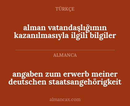 alman vatandaşlığımın kazanılmasıyla ilgili bilgiler - angaben zum erwerb meiner deutschen staatsangehörigkeit