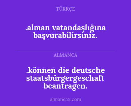 .alman vatandaşlığına başvurabilirsiniz. - .können die deutsche staatsbürgergeschaft beantragen.