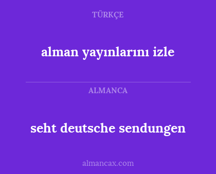 seht deutsche sendungen - alman yayınlarını izle