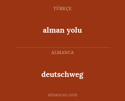 deutschweg - alman yolu