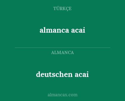 almanca acai - deutschen acai