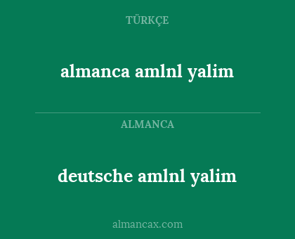 deutsche amlnl yalim - almanca amlnl yalim