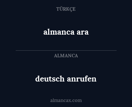 almanca ara - deutsch anrufen