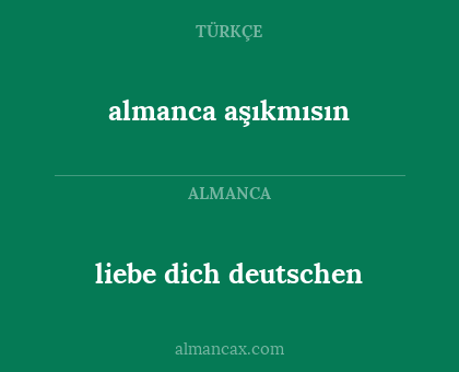 almanca aşıkmısın - liebe dich deutschen