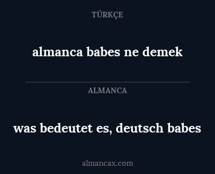 was bedeutet es, deutsch babes - almanca babes ne demek