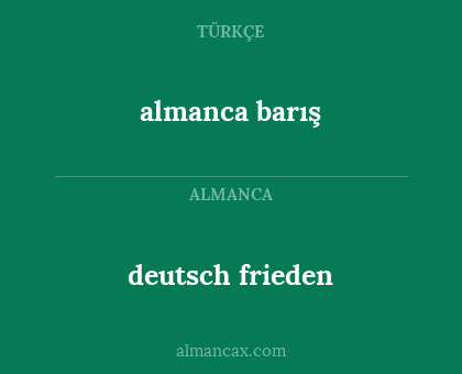 deutsch frieden - almanca barış