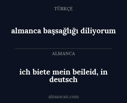 ich biete mein beileid, in deutsch - almanca başsağlığı diliyorum