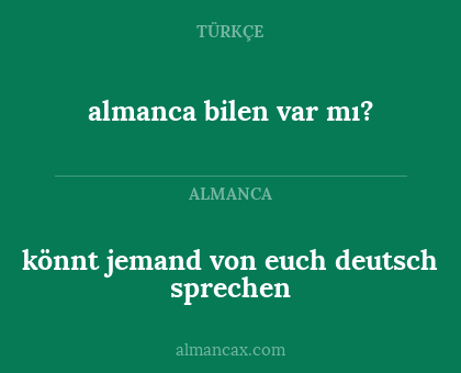 almanca bilen var mı? - könnt jemand von euch deutsch sprechen