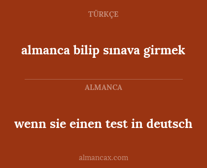 almanca bilip sınava girmek - wenn sie einen test in deutsch