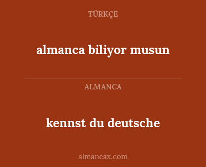almanca biliyor musun - kennst du deutsche