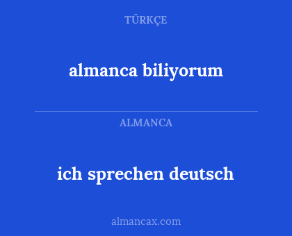 almanca biliyorum - ich sprechen deutsch