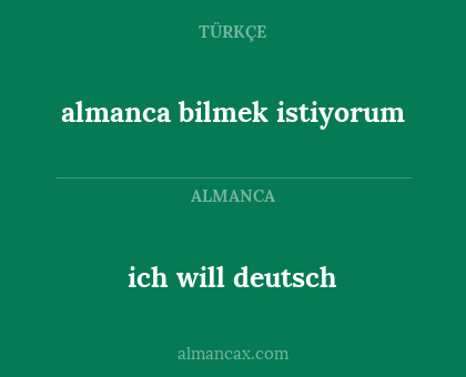 ich will deutsch - almanca bilmek istiyorum