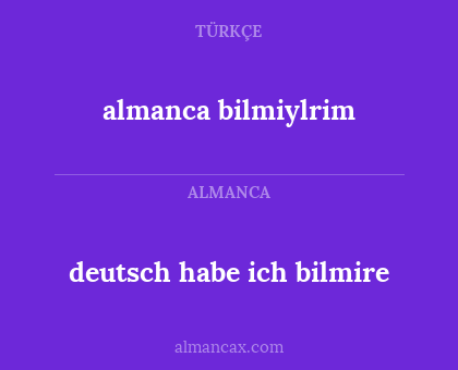 almanca bilmiylrim - deutsch habe ich bilmire