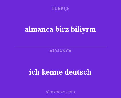 ich kenne deutsch - almanca birz biliyrm