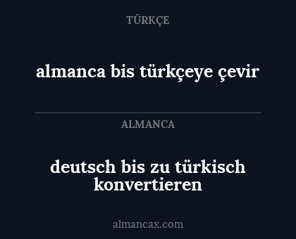 almanca bis türkçeye çevir - deutsch bis zu türkisch konvertieren