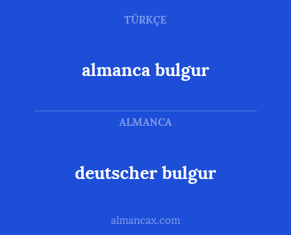 almanca bulgur - deutscher bulgur