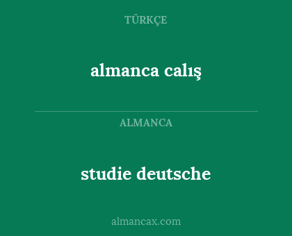 studie deutsche - almanca calış