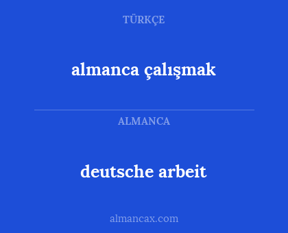almanca çalışmak - deutsche arbeit