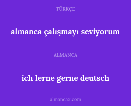 almanca çalışmayı seviyorum - ich lerne gerne deutsch