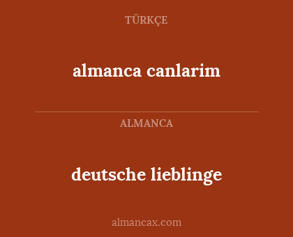 almanca canlarim - deutsche lieblinge