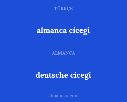deutsche cicegi - almanca cicegi