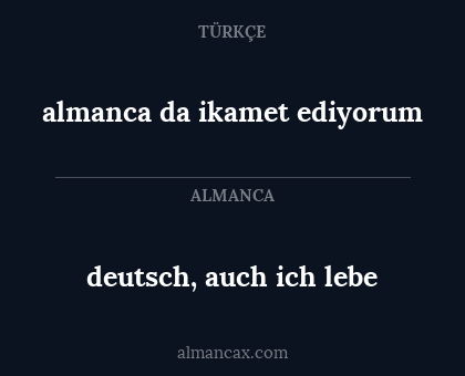 deutsch, auch ich lebe - almanca da ikamet ediyorum