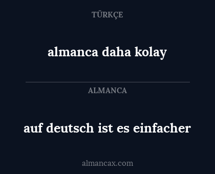 auf deutsch ist es einfacher - almanca daha kolay