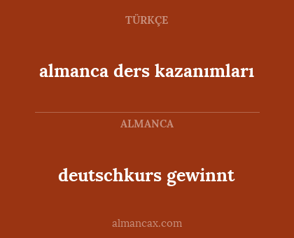 almanca ders kazanımları - deutschkurs gewinnt