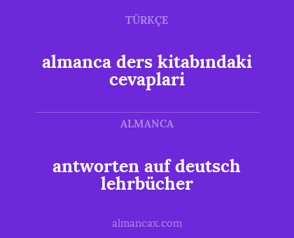 antworten auf deutsch lehrbücher - almanca ders kitabındaki cevaplari