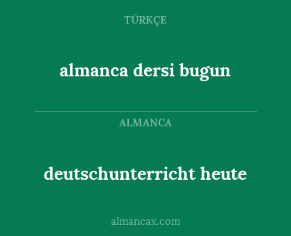 almanca dersi bugun - deutschunterricht heute