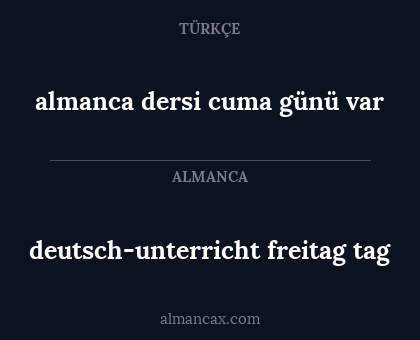 deutsch-unterricht freitag tag - almanca dersi cuma günü var