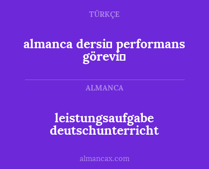 leistungsaufgabe deutschunterricht - almanca dersi̇ performans görevi̇